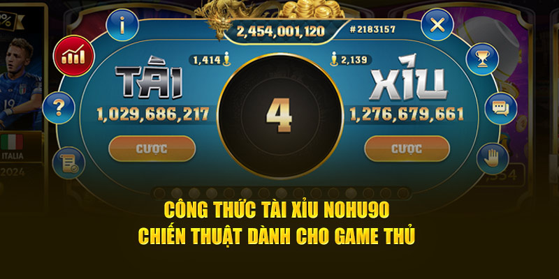 Công Thức Tài Xỉu NOHU90: Chiến Thuật Dành Cho Game Thủ