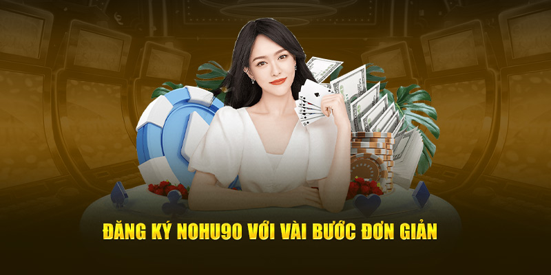 Đăng ký với vài bước đơn giản