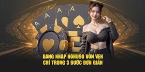 Đăng Nhập Nohu90 Vỏn Vẹn Chỉ Trong 3 Bước Đơn Giản