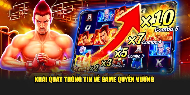 Khái quát thông tin về game quyền vương