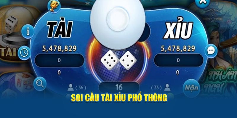 Soi cầu tài xỉu phổ thông