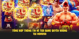 Tổng Hợp Thông Tin Về Tựa Game Quyền Vương Tại Nohu90